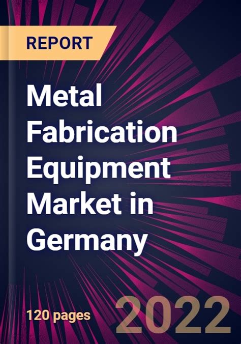 Metal Fabrication Equipment Market in Germany 2022